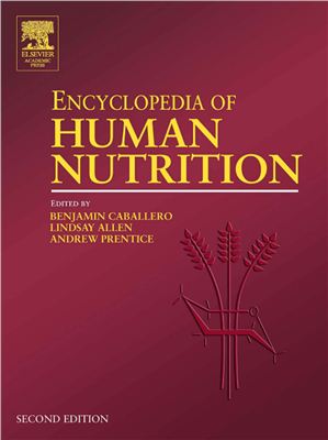 Caballero B. (Ed.) Encyclopedia of Human Nutrition