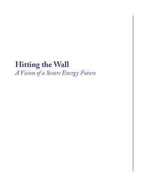 Caputo R. Hitting the Wall: A Vision of a Secure Energy Future