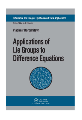 Dorodnitsyn V. Applications of Lie Groups to Difference Equations