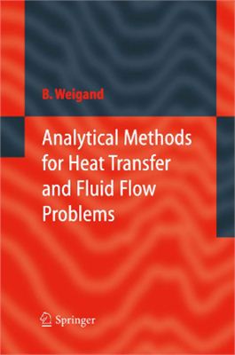 Weigand B. Analytical Methods for Heat Transfer and Fluid Flow Problems