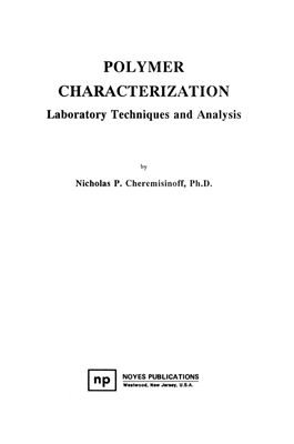 Cheremisinoff Nicholas P. Polymer Characterization. Laboratory Techniques and Analysis