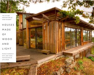 Dunkerley M. Houses Made of Wood and Light: The Life and Architecture of Hank Schubart