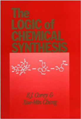 Corey E.J., Chelg X.-M. The Logic of Chemical Synthesis