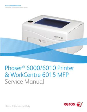 Xerox Phaser 6000/6010 Printer & WorkCentre 6015 MFP. Service Manual