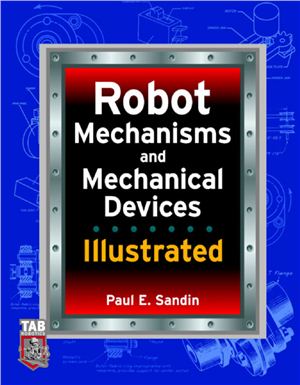 Sandin P.E. Robot mechanisms and mechanical devices illustrated