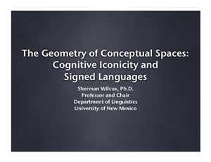 Wilcox Sh. The Geometry of Conceptual Spaces: Cognitive Iconicity and Signed Languages