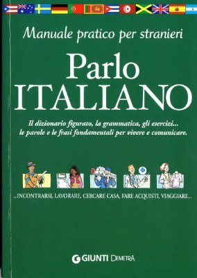 Parlo italiano. Manuale pratico per stranieri. Parte 3