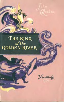 Ruskin John. The King of the Golden River