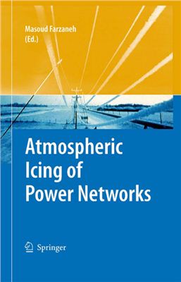 Farzaneh M. (Editor) Atmospheric Icing of Power Networks