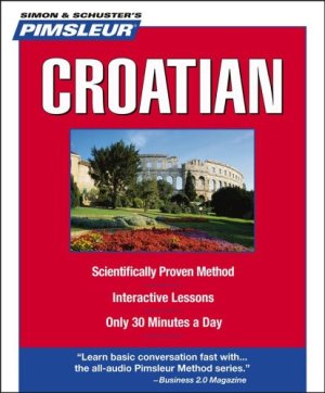 Paul Pimsleur. Аудиокурс для изучения хорватского (начальный курс) /Pimsleur Croatian Compact. Part 2