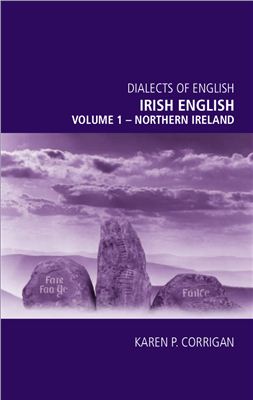 Corrigan Karen P. Irish English, volume 1 - Northern Ireland