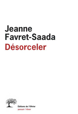 Favret-Saada Jeanne. Désorceler