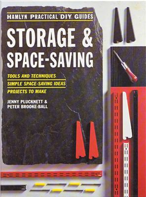 Plucknett J., Brooke-Ball P. Storage and Space Saving Tools and Techniques