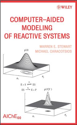 Stewart Warren E., Caracotsios Michael. Computer-Aided Modeling of Reactive Systems
