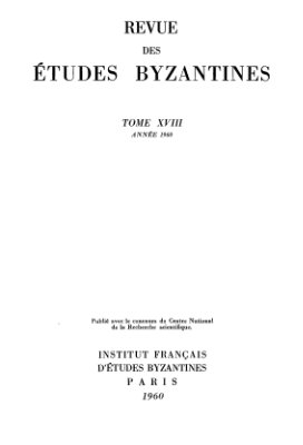 Revue des études Byzantines 1960 №18