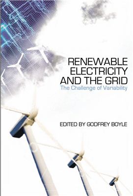 Boyle G. (Ed.) Renewable Electricity and the Grid: The Challenge Of Variability