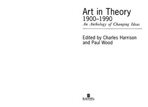 Harrison C., Wood P.J. Art in Theory 1900-1990: An Anthology of Changing Ideas