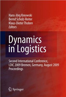 Kreowski H-J., Dynamics in Logistics: Second International Conference, LDIC 2009, Bremen, Germany, August 2009, Proceedings
