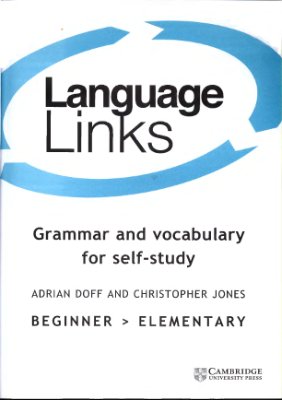 Doff Adrian, Jones Christopher. Language Links: Grammar and Vocabulary Reference and Practice