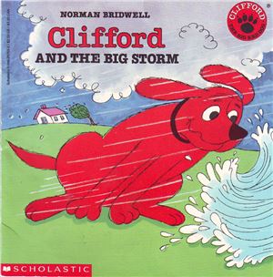 Bridwell Norman. Clifford and the Big Storm