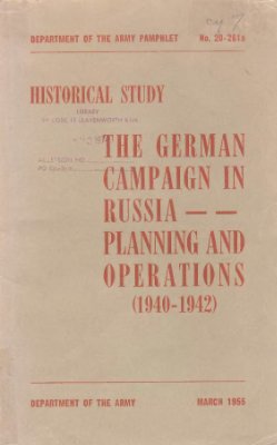 Blau George E. The German campaign in Russia. Planning and operations (1940-1942)
