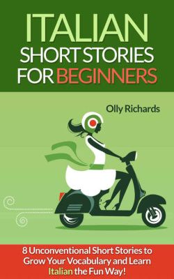 Richards Olly. Italian Short Stories for Beginners
