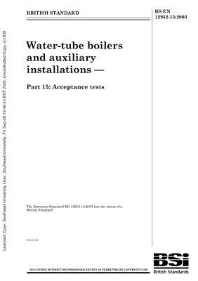 BS EN 12952-15: 2003 Water-tube boilers and auxiliary installations - Part 15: Acceptance tests (Eng)
