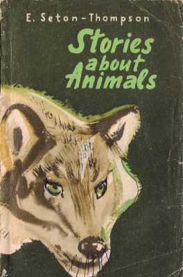 Seton-Thompson E. Stories about Animals