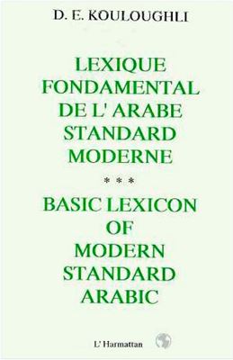 Kouloughli D.E. Lexique fondamental de l'arabe standard moderne * Basic lexicon of modern standard Arabic
