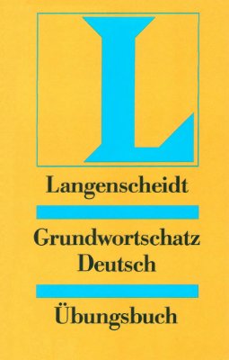 Mueller, Bock. Grundwortschatz Deutsch Uebungsbuch. Langenscheidt, 1991.163 ст