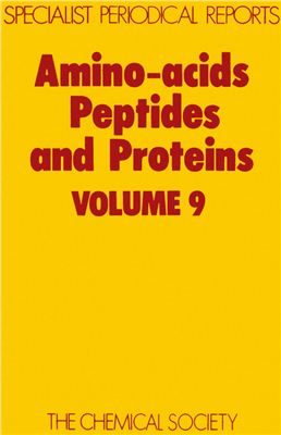Amino Acids, Peptides, and Proteins. V. 09. A Review of the Literature Published during 1976. R.C. Sheppard (senior reporter) [A Specialist Periodical Report]