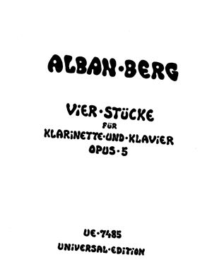 Berg Alban. Vier Stücke für Klarinette und Klavier, op. 5