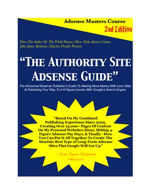 Robinson John James. The Authority Site Adsense Guide