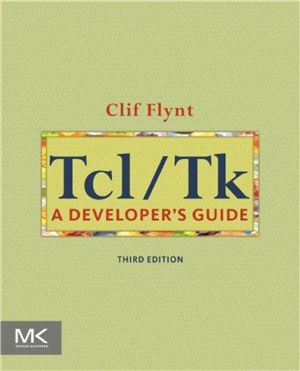 Flynt C. Tcl/Tk: A Developer's Guide