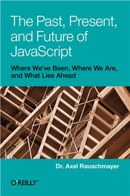 Rauschmayer A. The Past, Present, and Future of JavaScript