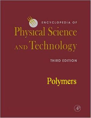 Meyers R.A. (ed.) Encyclopedia of Physical Science and Technology, 3rd Edition, 18 volume set. Polymers