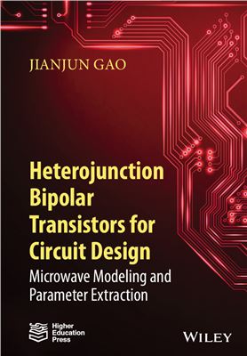 Gao J. Heterojunction Bipolar Transistors for Circuit Design: Microwave Modeling and Parameter Extraction