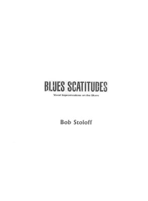 Stoloff B. Blues Scatitudes. Vocal Improvisations Of The Blues / Блюзовые этюды. Вокальная импровизация в блюзе
