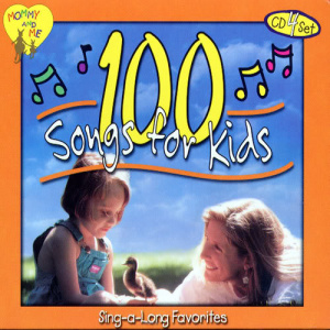 100 Songs for Kids (Mommy and Me) Disk 3