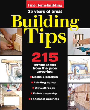 Lreton Kevin (edit). Fine Homebuilding. 25 Yrs of Great Building Tips. 215 Terrific Ideas