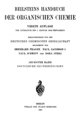 Beilstein’s Handbuch der Organischen Chemie. Vierte Auflage, 06 Band. Isocyclische Oxy-Verbindungen