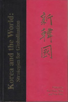 Shin Eui Hang, Kim Eun (ed.). Korea and the World