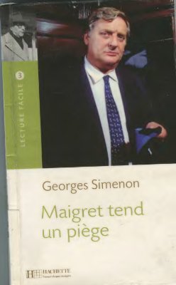 Simenon Georges. Maigret tend un piège (B2)