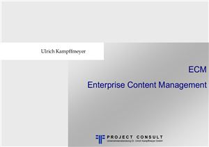 Ulrich Kampffmeyer. ECM. Enterprise Content Management