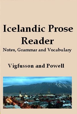 Gudbrand Vigfusson, F. York Powel. Icelandic Prose Reader. Part 1/2