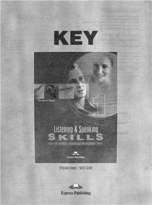 Evans Virginia, Scott Sally. Key for Listening and Speaking Skills for the Revised Cambrige Proficiency Exam 1 Student's Book