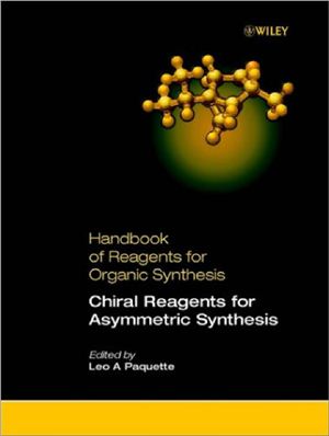 Paquette L.A. Handbook of Reagents for Organic Synthesis. Chiral Reagents for Asymmetric Synthesis