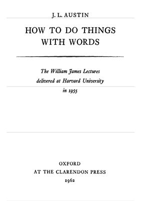 Austin J.L. How to do things with words
