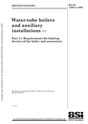 BS EN 12952-11: 2007 Water-tube boilers and auxiliary installations - Part 11: Requirements for limiting devices and safety circuits of the boiler and accessories (Eng)