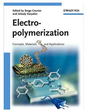 Cosnier Serge, Karyakin Arkady (ed.). Electropolymerization: Concepts, Materials and Applications